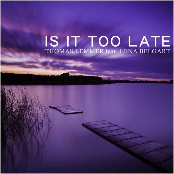 Thomas Lemmer - Is It Too Late (Instrumental)